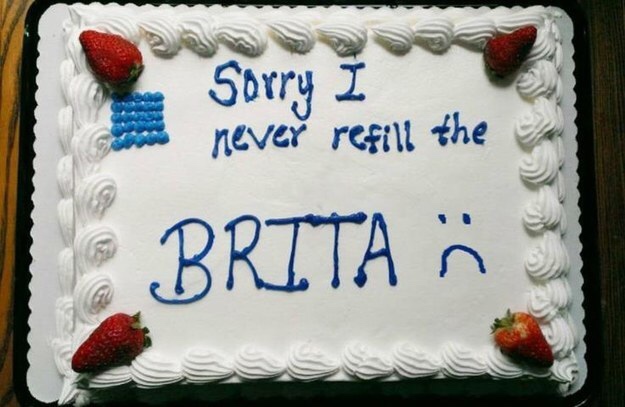 funny cake - Sorry I never refill the Brita