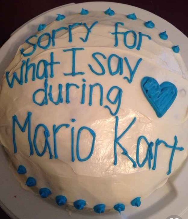 im sorry cakes - sorry for at I say Mario Kart