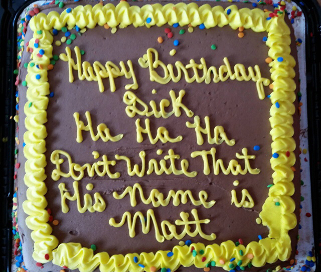 happy birthday dick matt - lickr I Pa la la Dort Write That His name is a M...
