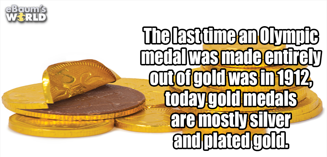 saving - eBaum's World The last time an Olympic medal was made entirely out of gold was in 1912, today gold medals are mostly silver and plated gold