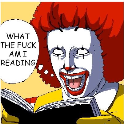 reaction face ronald mcdonald wtf am i reading - What The Fuck Ami Reading