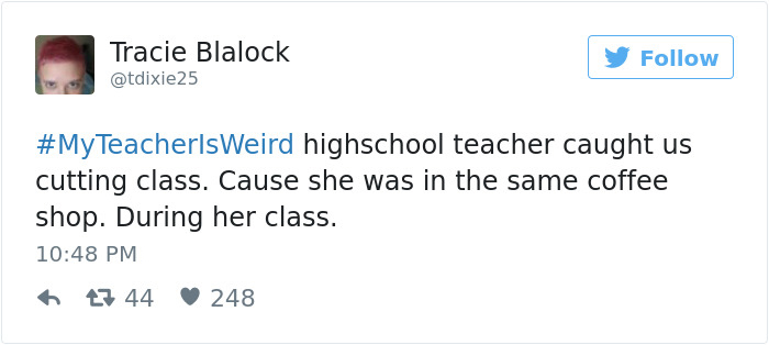 girl does not realize she's sitting next - Tracie Blalock TeacherlsWeird highschool teacher caught us cutting class. Cause she was in the same coffee shop. During her class. 47 44 248