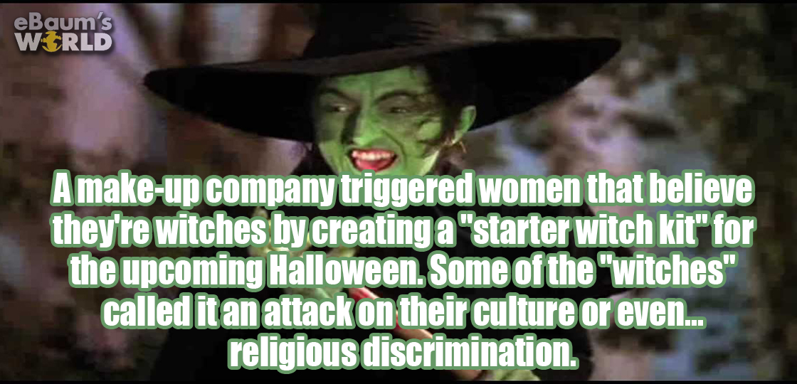 photo caption - eBaum's World Amakeup company triggered women that believe they're witches by creating a "starter witch kit" for the upcoming Halloween. Some of the "witches" called it an attack on their culture or even... religious discrimination.