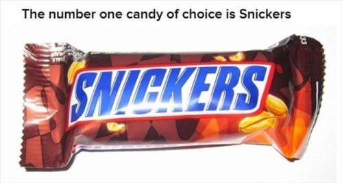 snack - The number one candy of choice is Snickers S Snickers