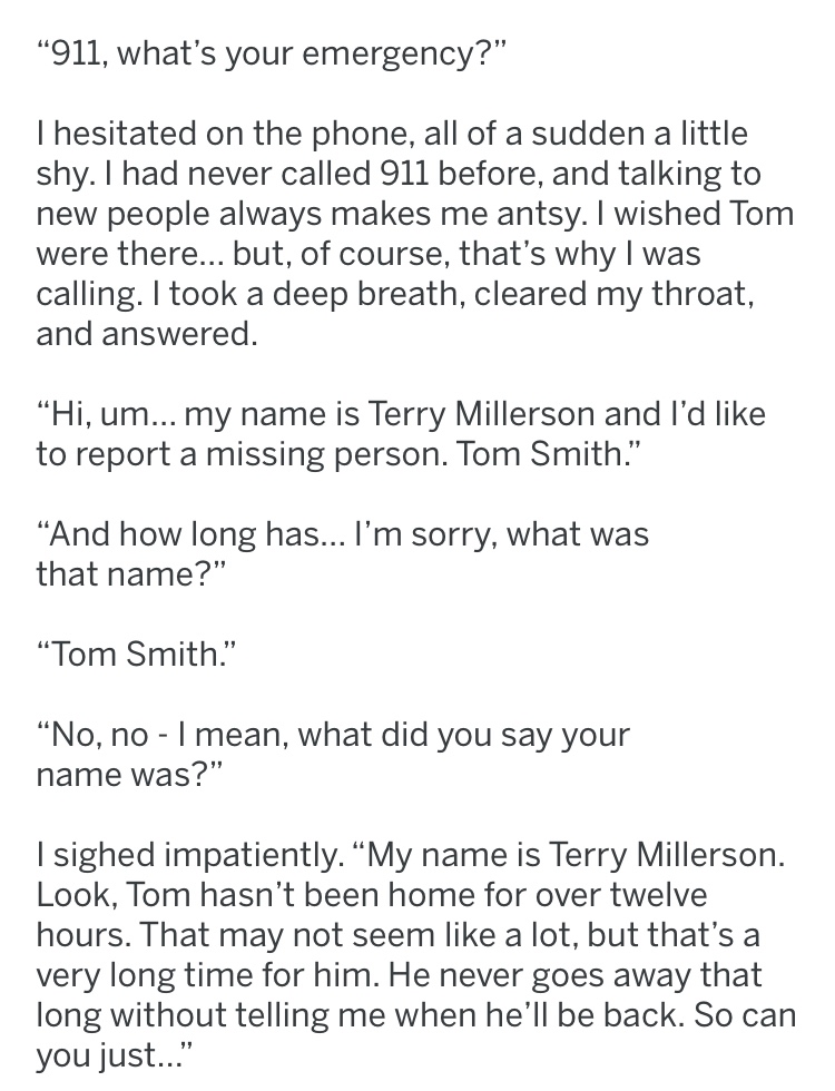 creepy document - 911, what's your emergency?" Thesitated on the phone, all of a sudden a little shy. I had never called 911 before, and talking to new people always makes me antsy. I wished Tom were there... but, of course, that's why I was calling. I to