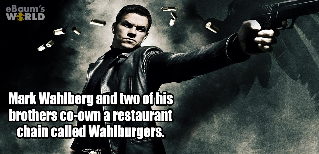 max payne - eBaum's World Mark Wahlberg and two of his brothers coown a restaurant chain called Wahlburgers.