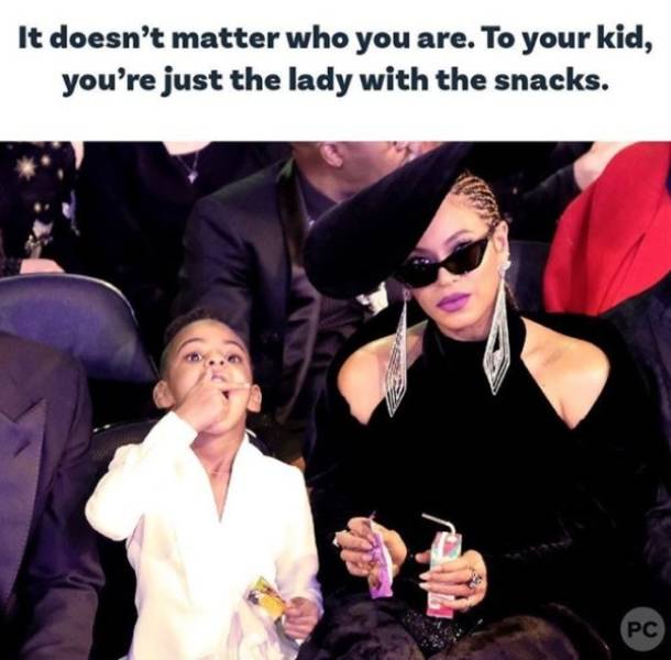 funny mom memes - It doesn't matter who you are. To your kid, you're just the lady with the snacks.