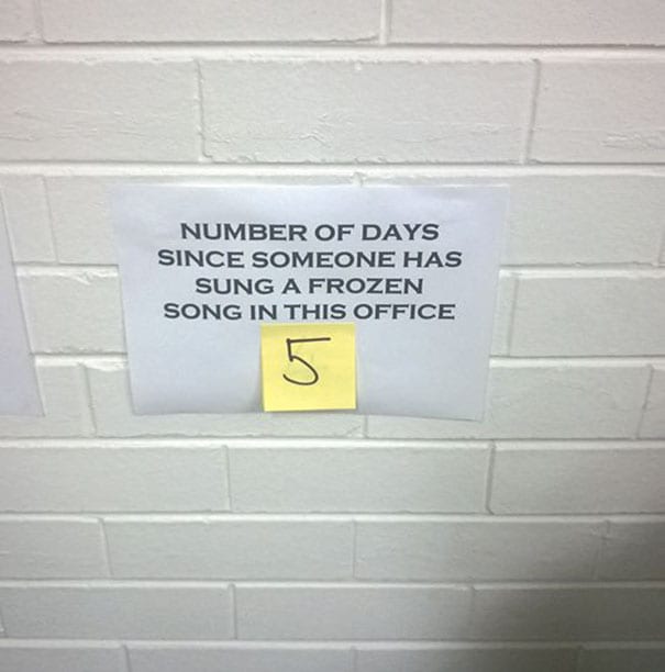 wall - Number Of Days Since Someone Has Sung A Frozen Song In This Office