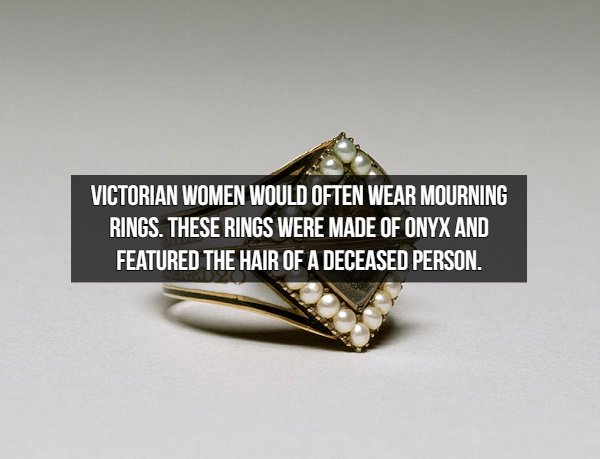 ring - Victorian Women Would Often Wear Mourning Rings. These Rings Were Made Of Onyx And Featured The Hair Of A Deceased Person.