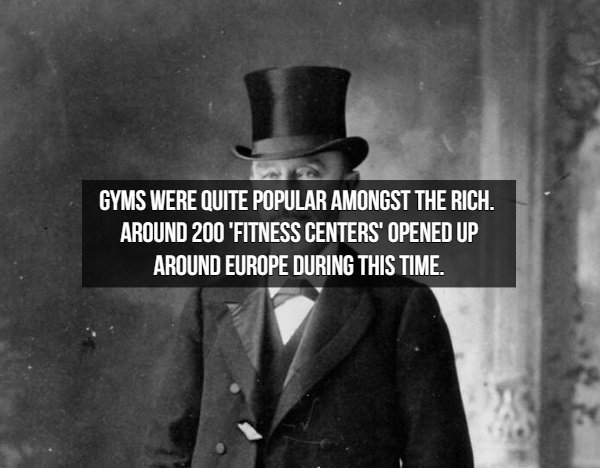 gentleman - Gyms Were Quite Popular Amongst The Rich. Around 200 'Fitness Centers' Opened Up Around Europe During This Time.