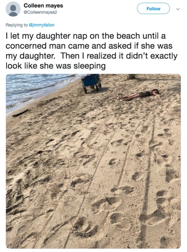 sand - Colleen mayes I let my daughter nap on the beach until a concerned man came and asked if she was my daughter. Then I realized it didn't exactly look she was sleeping