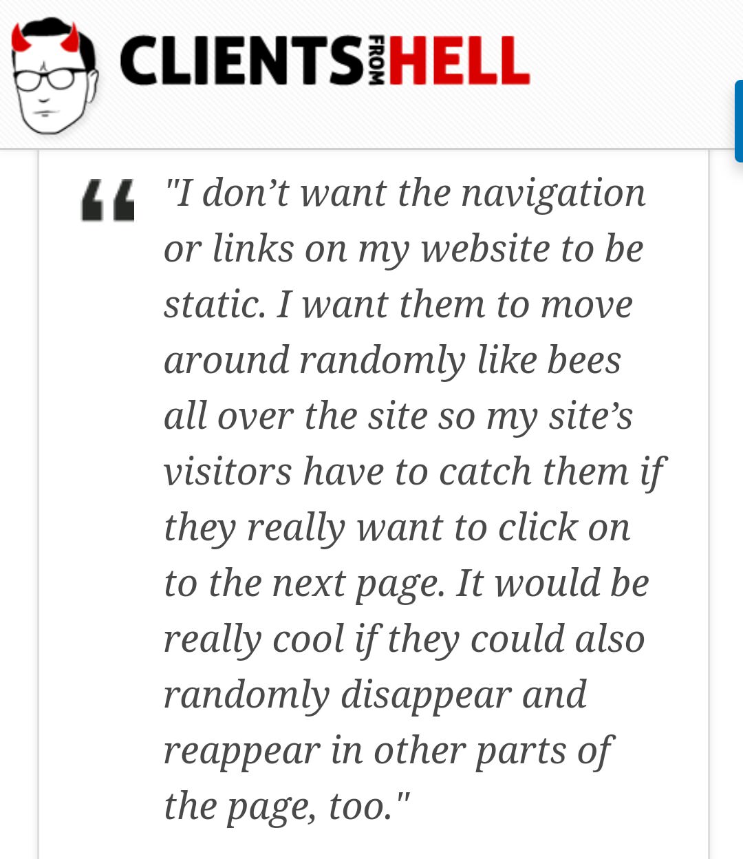 document - Ents Hell From Ll "I don't want the navigation or links on my website to be static. I want them to move around randomly bees all over the site so my site's visitors have to catch them if they really want to click on to the next page. It would b