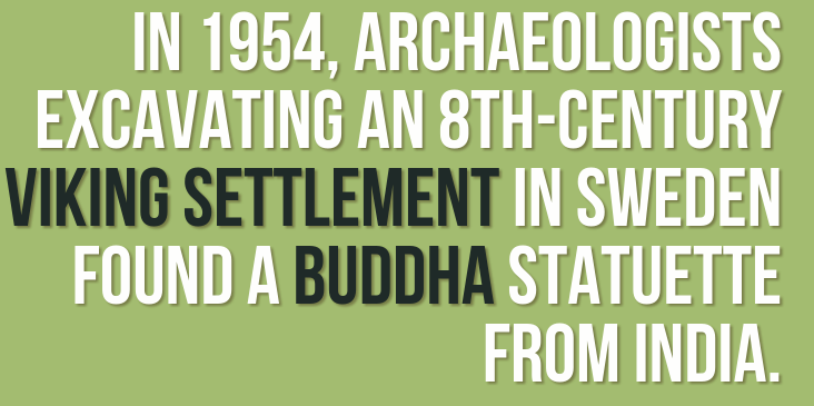 dodger stadium - In 1954, Archaeologists Excavating An 8THCentury Viking Settlement In Sweden Found A Buddha Statuette From India.