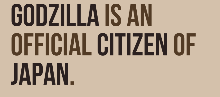 Godzilla Is An Official Citizen Of Japan.