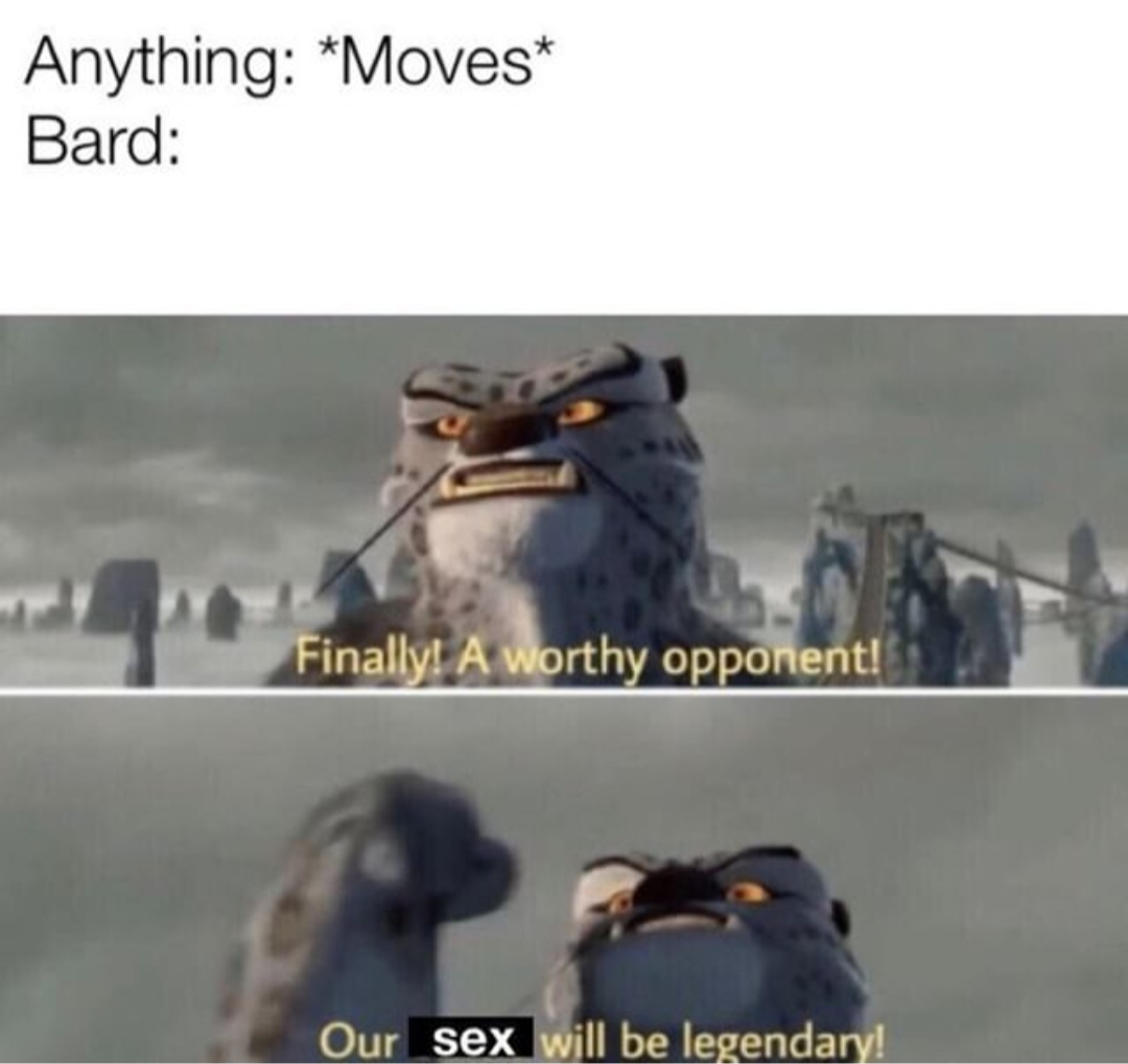 our battle will be legendary - Anything Movest Bard Finally! A worthy opponent! Our sex will be legendary!