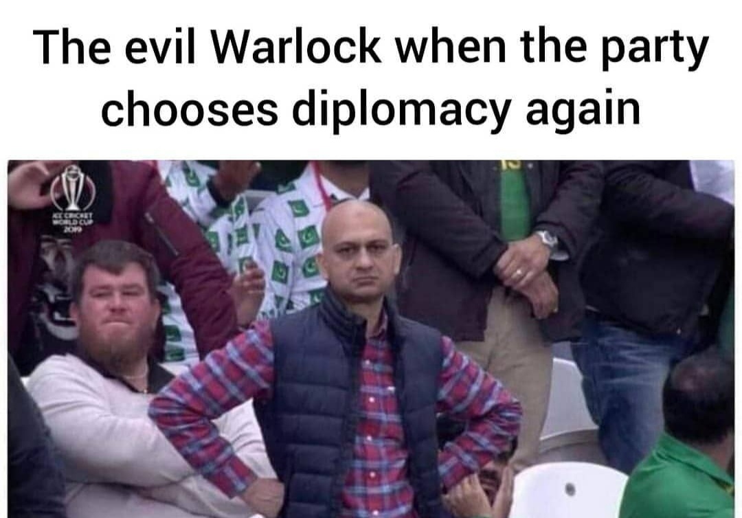 years of academy training wasted meme - The evil Warlock when the party chooses diplomacy again