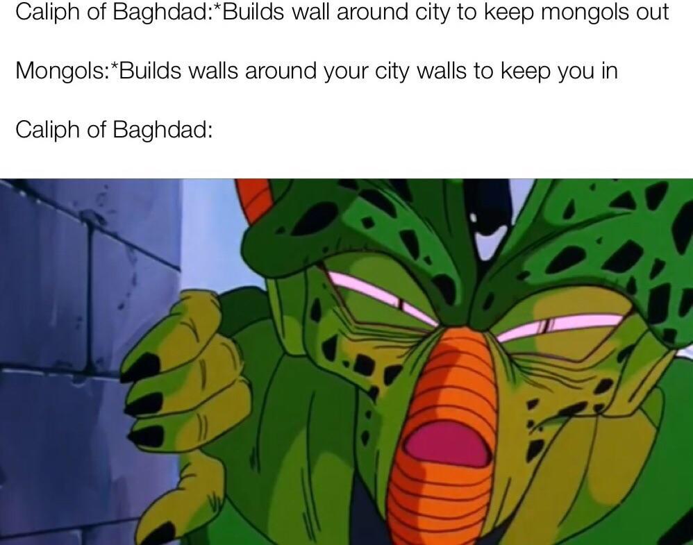 cartoon - Caliph of BaghdadBuilds wall around city to keep mongols out MongolsBuilds walls around your city walls to keep you in Caliph of Baghdad