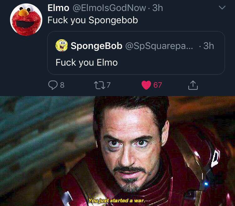 war is coming gif - Elmo . 3h Fuck you Spongebob SpongeBobFuck you Elmo You just started a war.