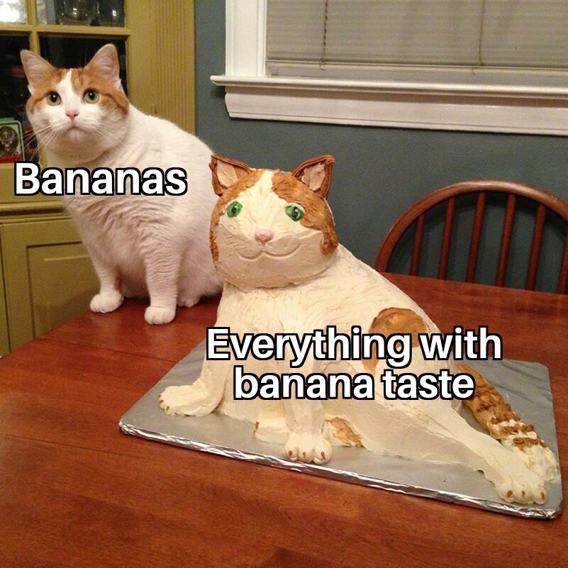 pet sounds meme - Bananas Everything with banana taste