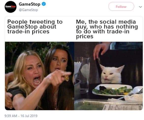gamestop social media meme - GameStop GameStop People tweeting to Game Stop about tradein prices Me, the social media guy, who has nothing to do with tradein prices