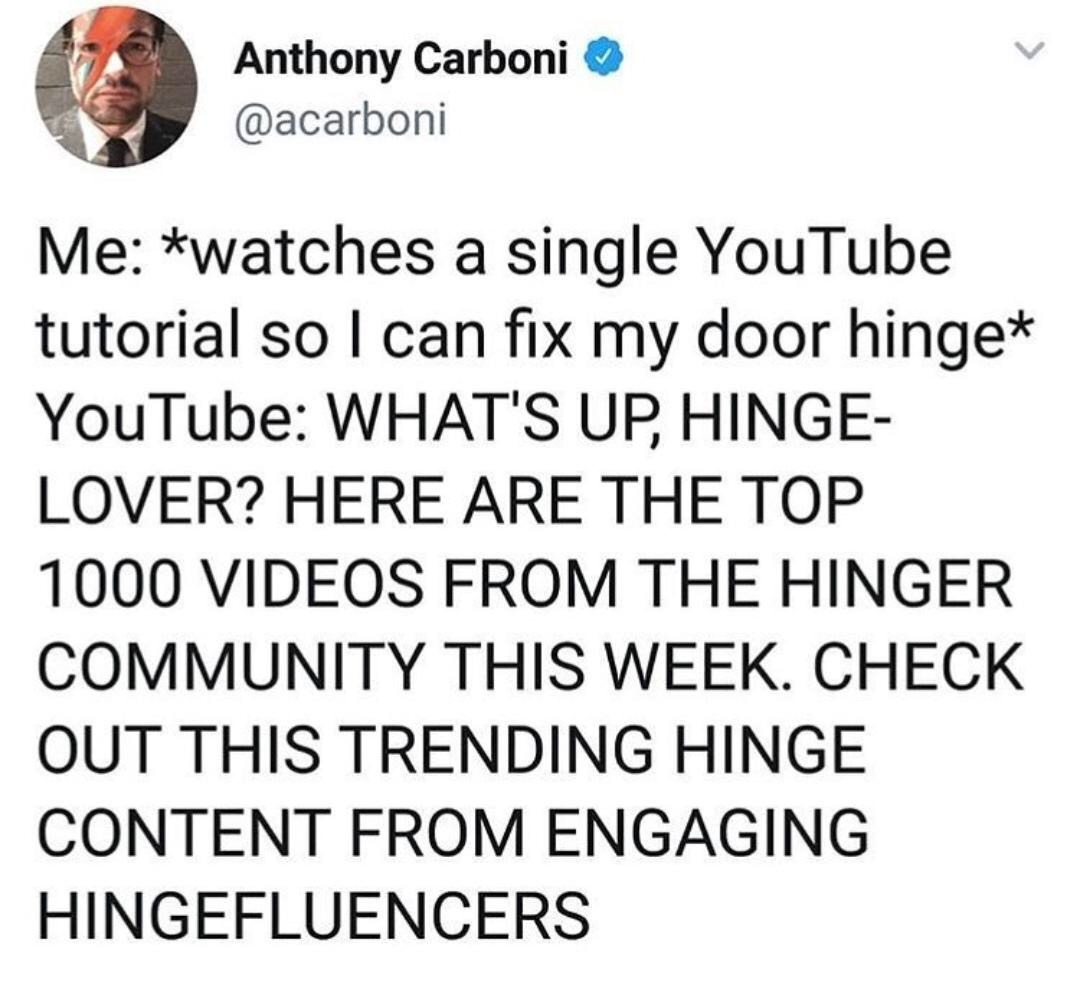 hinge lover - Anthony Carboni Me watches a single YouTube tutorial so I can fix my door hinge YouTube What'S Up, Hinge Lover? Here Are The Top 1000 Videos From The Hinger Community This Week. Check Out This Trending Hinge Content From Engaging Hingefluenc