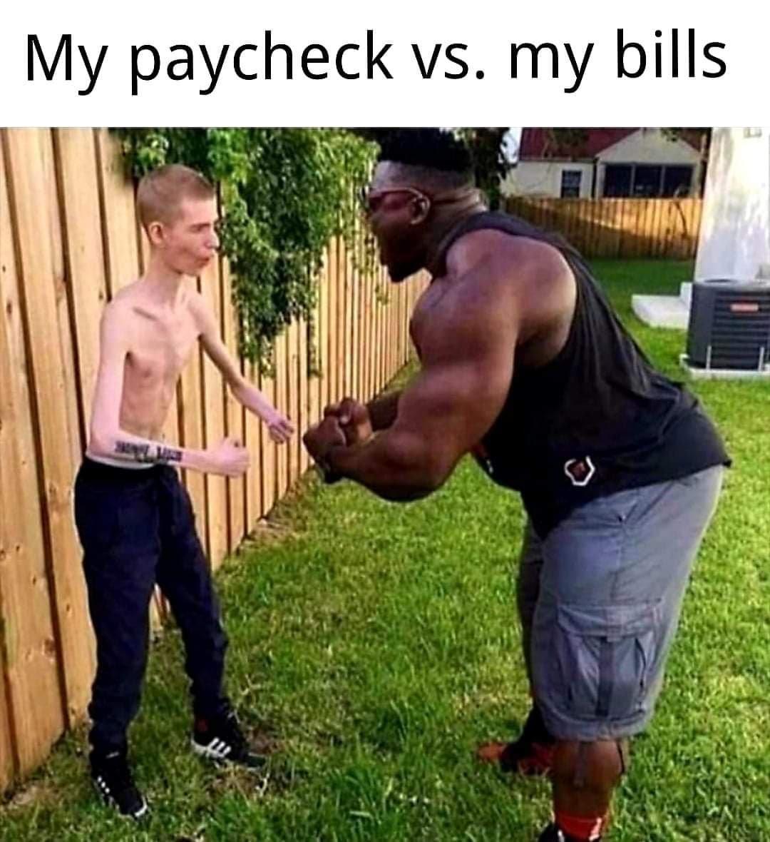 monday meme - size difference - My paycheck vs. my bills