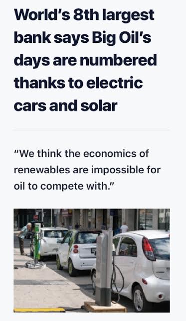 Electric vehicle - World's 8th largest bank says Big Oil's days are numbered thanks to electric cars and solar "We think the economics of renewables are impossible for oil to compete with."