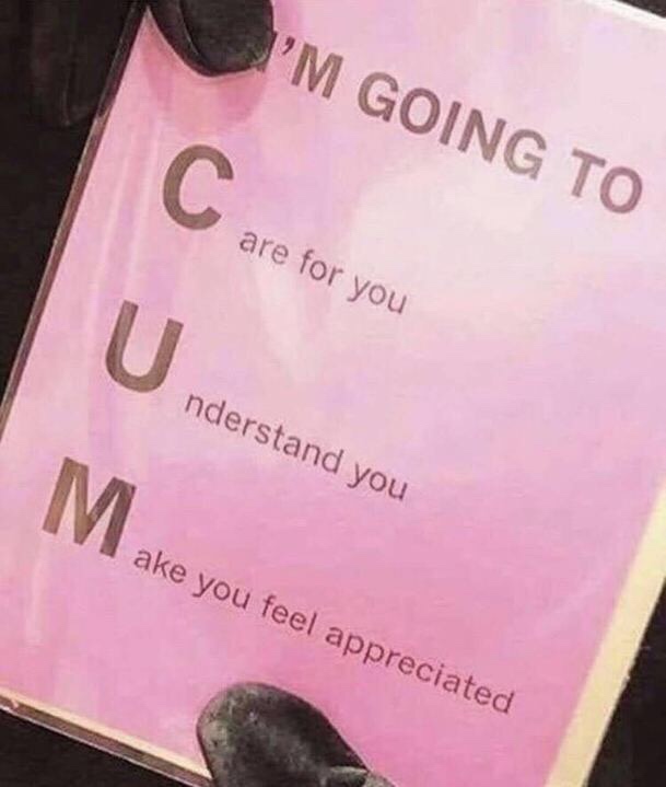 im about to cum wholesome meme - I'M Going To are for you nderstand you Mall ake you feel appreciated