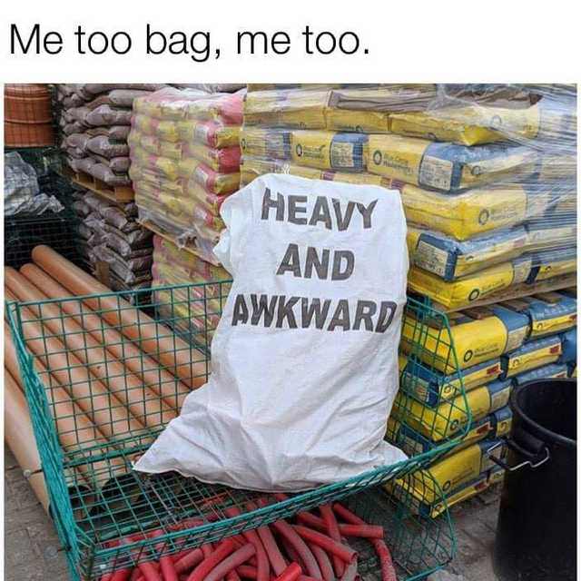 depression memes - Me too bag, me too. Heavy And Awkwards