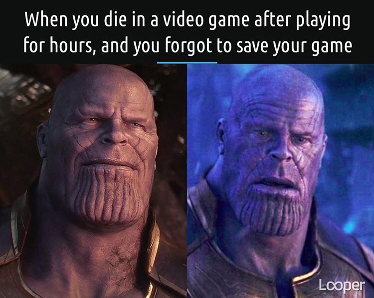 girls after masturbating boys after masturbating - When you die in a video game after playing for hours, and you forgot to save your game Looper