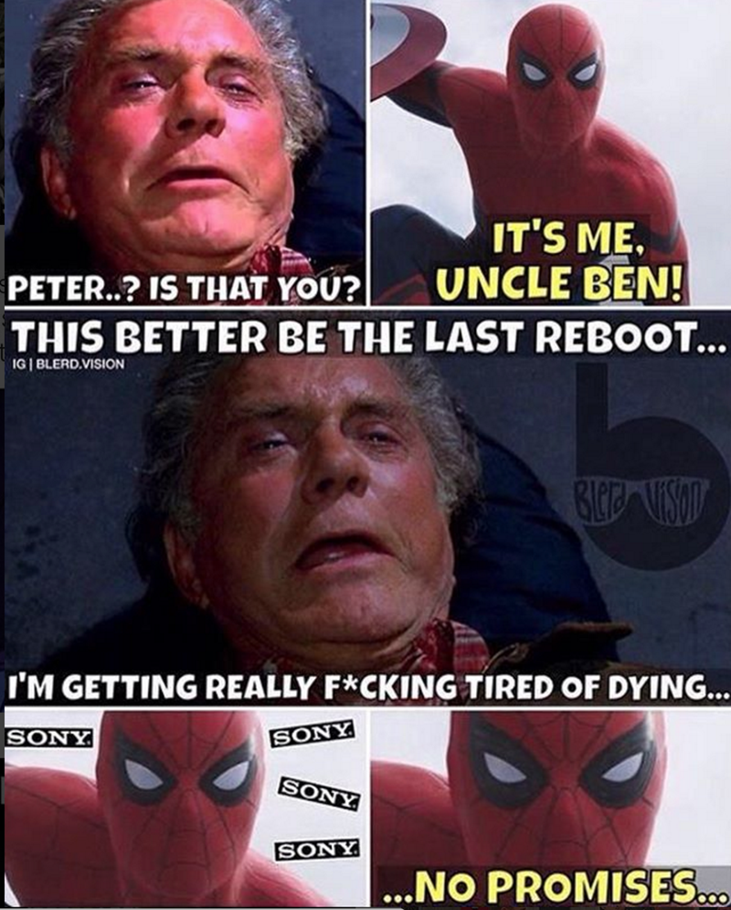 spider man uncle ben meme - It'S Me. Peter.? Is That You? Uncle Ben! This Better Be The Last Reboot... 10BLERD. Vision Biciklison I'M Getting Really FCking Tired Of Dying.. Sony Sony Sony Sony ...No Promises...