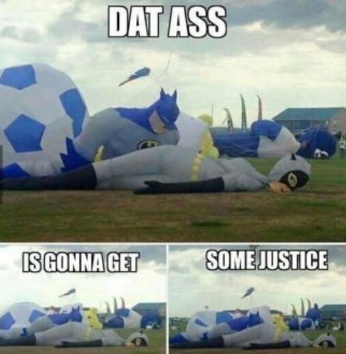 batman hot air balloon - Dat Ass Is Gonnaget Some Justice