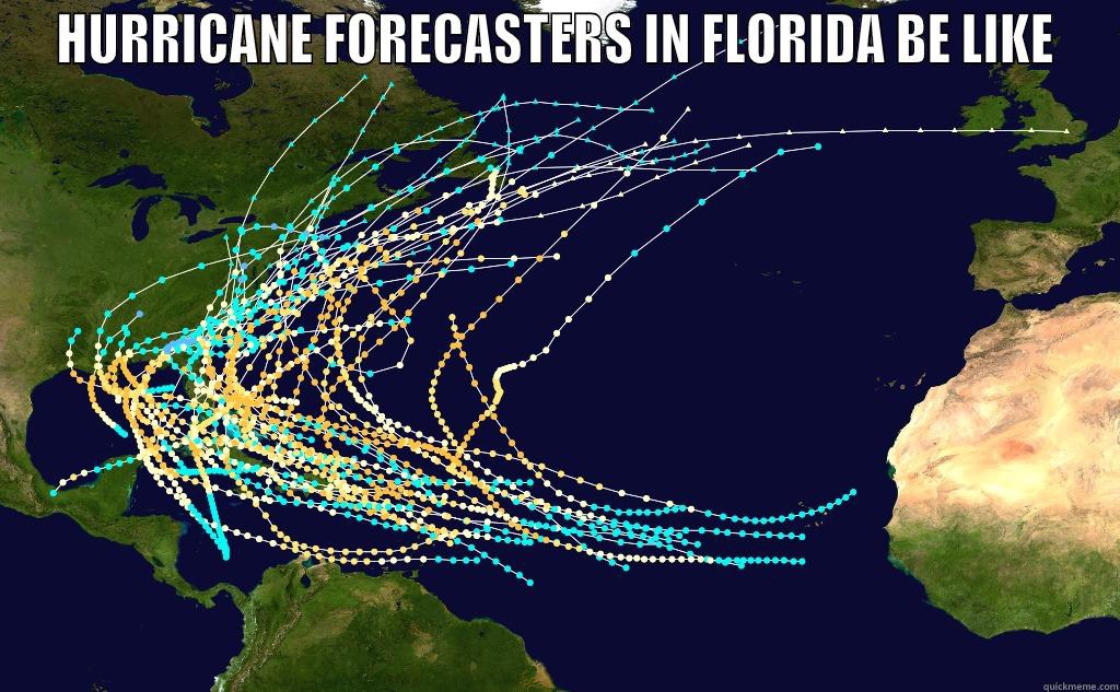 Hurricane Dorian Florida meme - hurricanes prediction - Hurricane Forecasters In Florida Be e ..... .. .... quickmeme.com