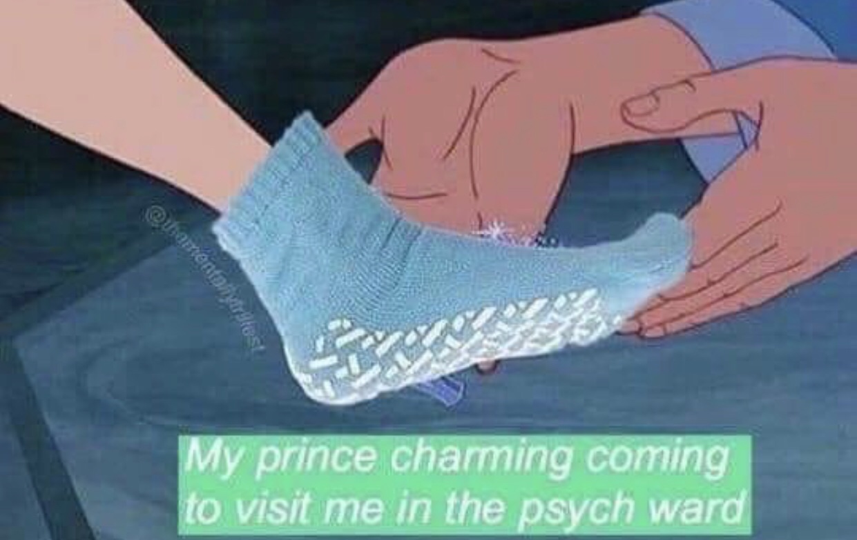 medical meme - my prince charming coming to visit me - antahiritest My prince charming coming to visit me in the psych ward