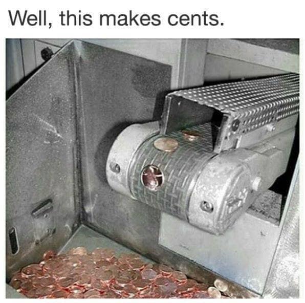 makes cents meme - Well, this makes cents.