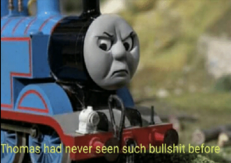 thomas the tank engine quotes - Thomas had never seen such bullshit before