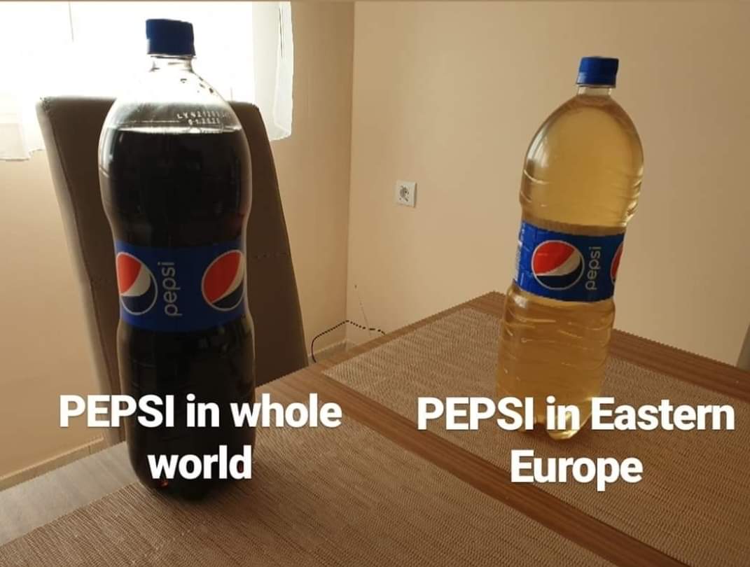 slavic meme - pepsi isdd Pepsi in whole Pepsi in Eastern Europe world