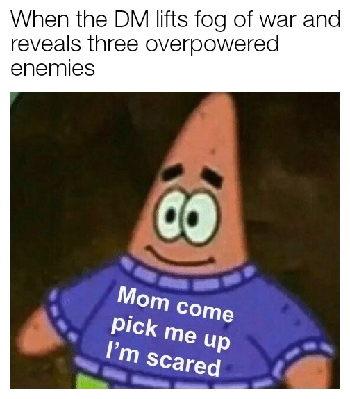 scp 049 memes - When the Dm lifts fog of war and reveals three overpowered enemies Mom come pick me up I'm scared