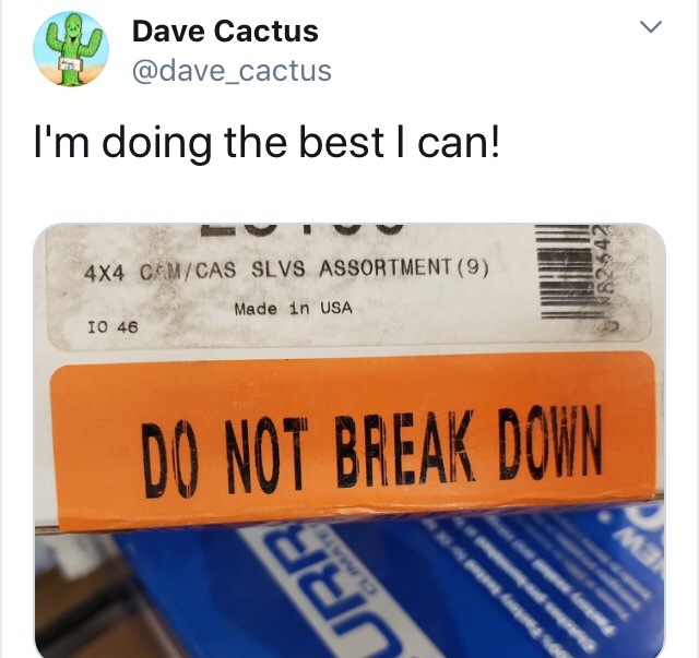label - Dave Cactus I'm doing the best I can! 4X4 CamCas Slvs Assortment 9 Made in Usa Io 46 N82542 Do Not Break Down