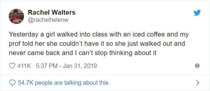 john podesta ufo tweet - Rachel Walters Yesterday a girl walked into class with an iced coffee and my prof told her she couldn't have it so she just walked out and never came back and I can't stop thinking about it people are talking about this