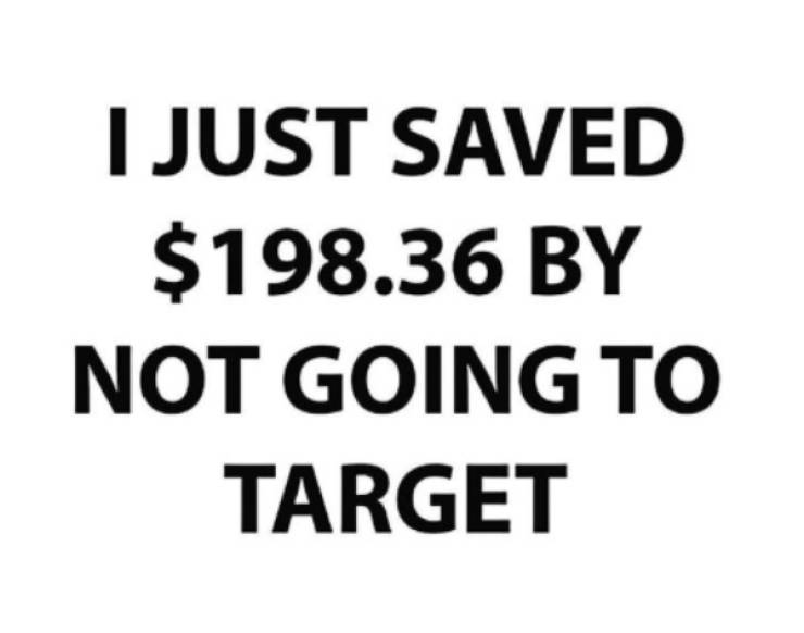 angle - I Just Saved $198.36 By Not Going To Target