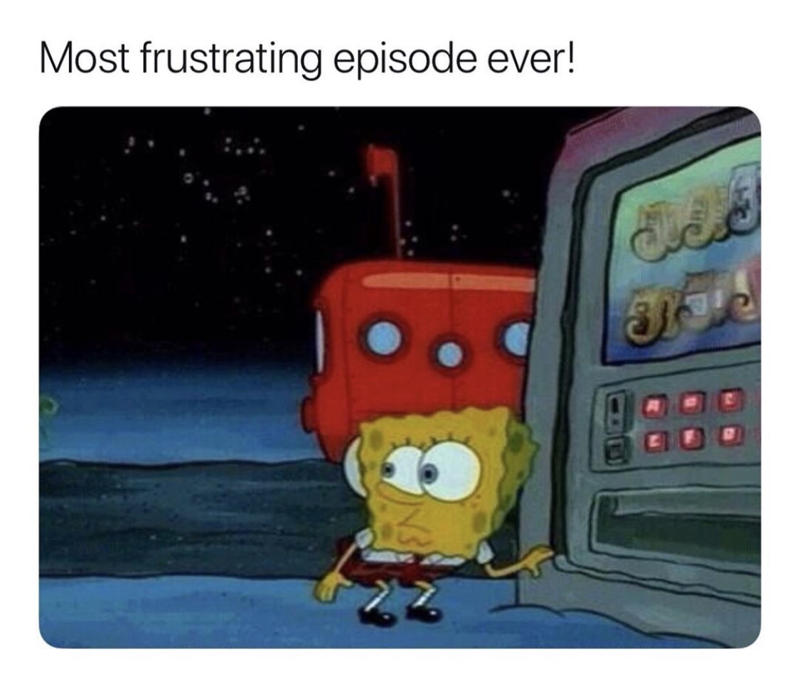 most frustrating spongebob episode - Most frustrating episode ever!