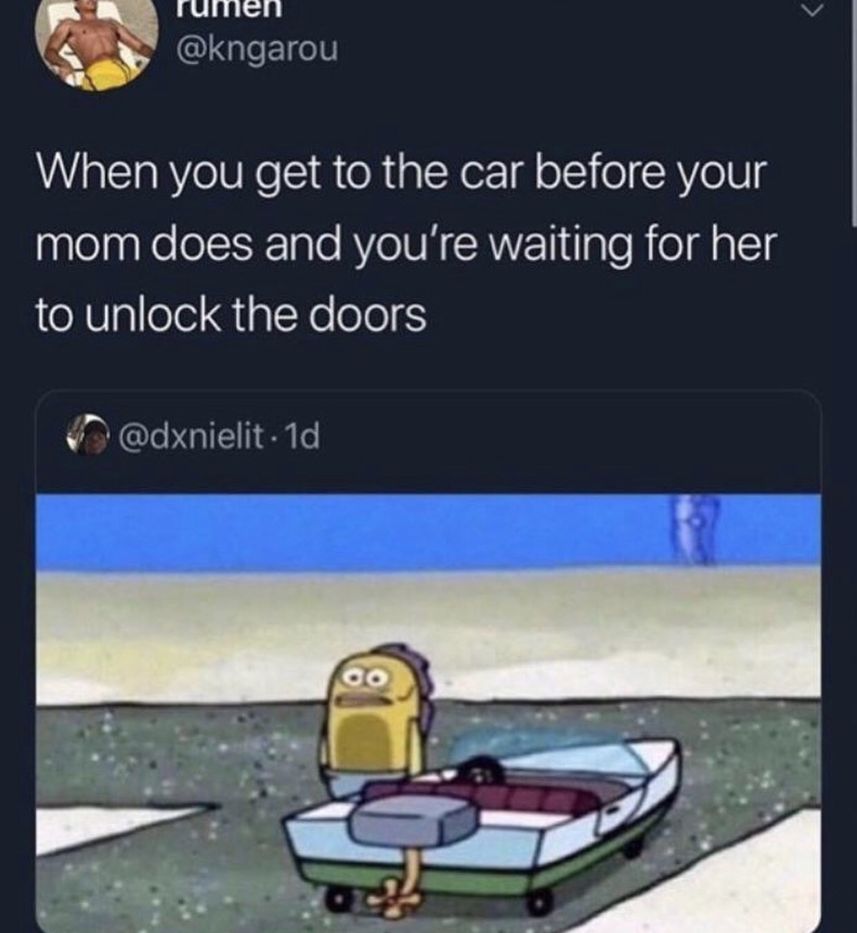 friday 13 - spongebob boat meme - rumen When you get to the car before your mom does and you're waiting for her to unlock the doors . 1d