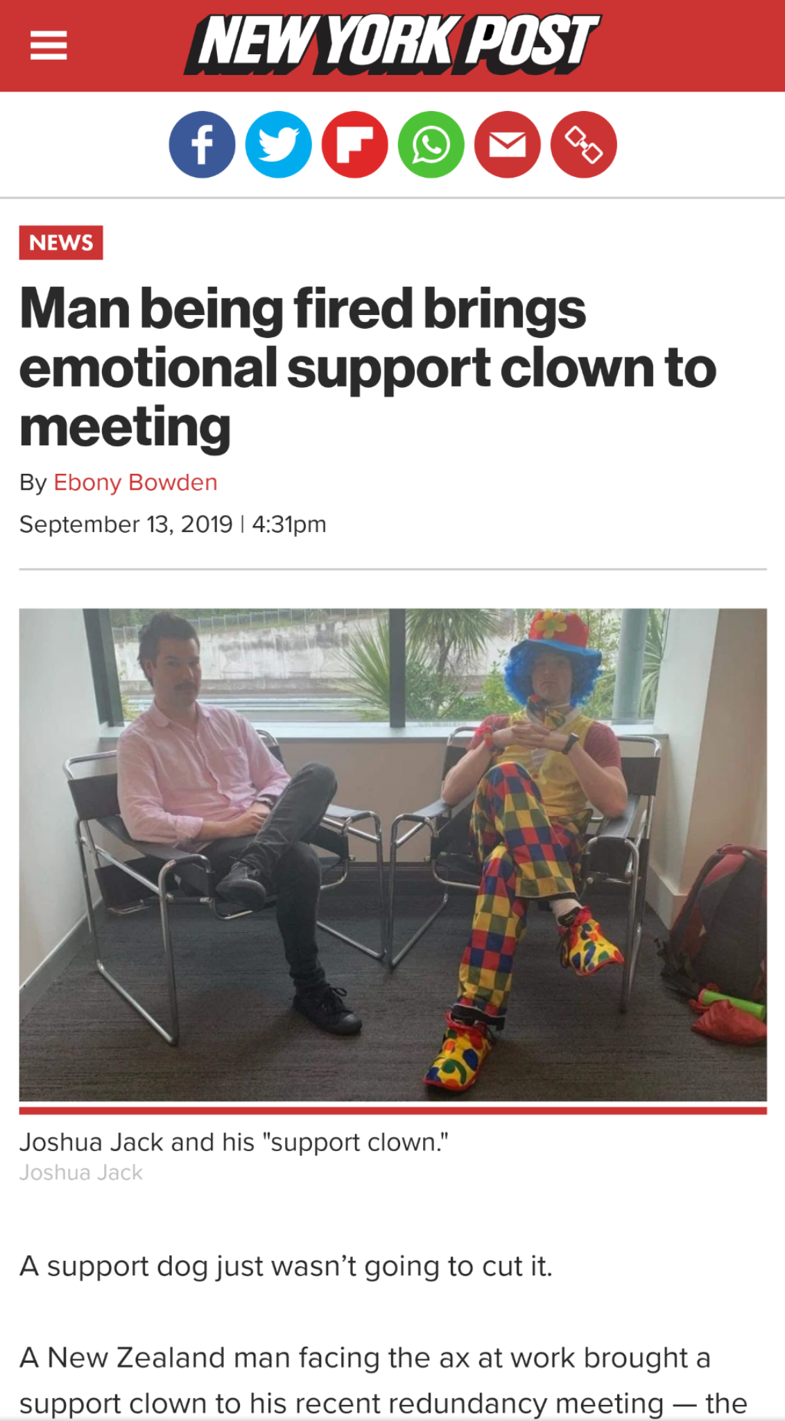 New York Post - New York Post News Man being fired brings emotional support clown to meeting By Ebony Bowden 431pm Joshua Jack and his support clown A support dog just wasn't going to cut it. A New Zealand man facing the ax at work brought a support clown