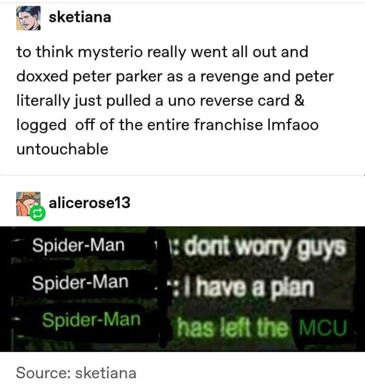 Spider-Man - S sketiana to think mysterio really went all out and doxxed peter parker as a revenge and peter literally just pulled a uno reverse card & logged off of the entire franchise Imfaoo untouchable alicerose13 SpiderMan SpiderMan SpiderMan 'dont w