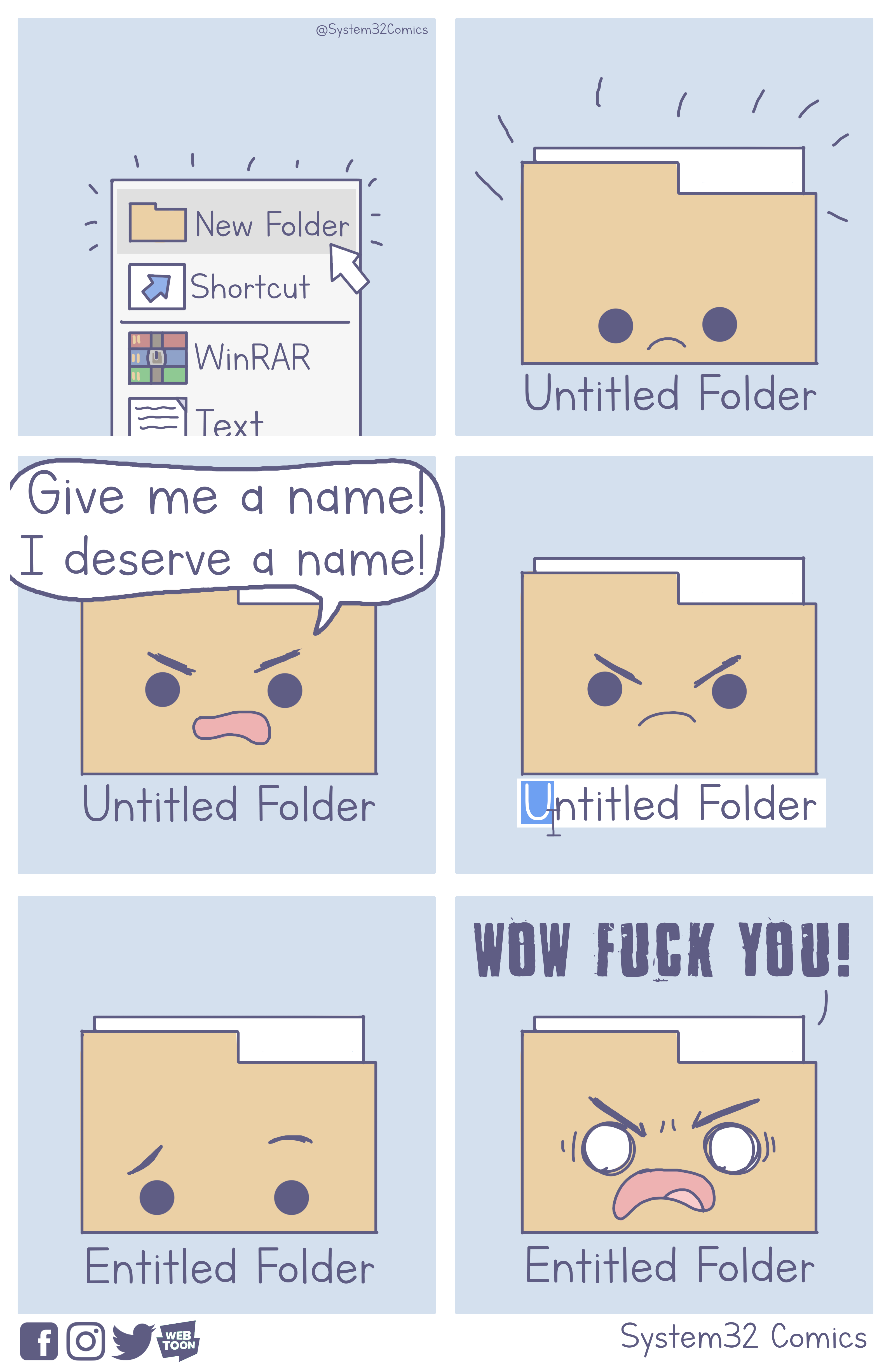 system32 comics - New Folder a Shortcut WinRAR Text Give me a name! I deserve a name! Untitled Folder Untitled Folder Untitled Folder Wow Fuck You! Entitled Folder Cov Entitled Folder System32 Comics