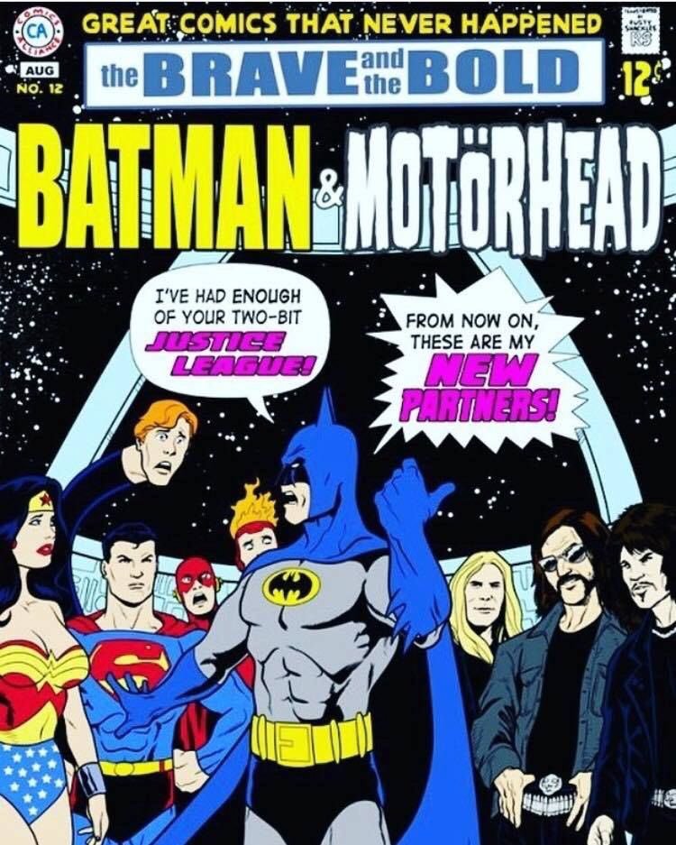 superhero meme - batman and motorhead - Eca Great Comics That Never Happened competenthe Brave Bold 128 Batman Motrhead I'Ve Had Enough Of Your TwoBit Mstice Legu From Now On, These Are My Ins Uft