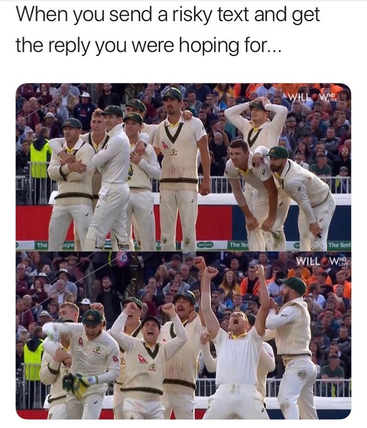 British meme - team sport - When you send a risky text and get the you were hoping for... The expe The Te The Test Will Who