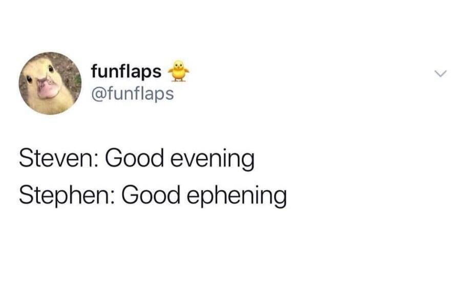 funflapso funflaps Steven Good evening Stephen Good ephening