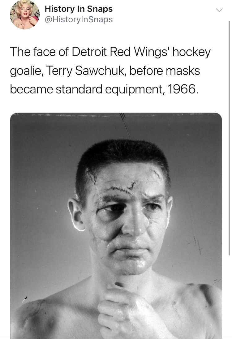 history photo - terry sawchuk - History In Snaps The face of Detroit Red Wings' hockey goalie, Terry Sawchuk, before masks became standard equipment, 1966.